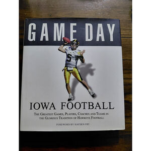 Game Day: Iowa Football : Tradition of Hawkeye Football by Athlon Sports 2007